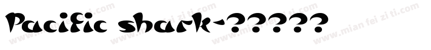 Pacific shark字体转换